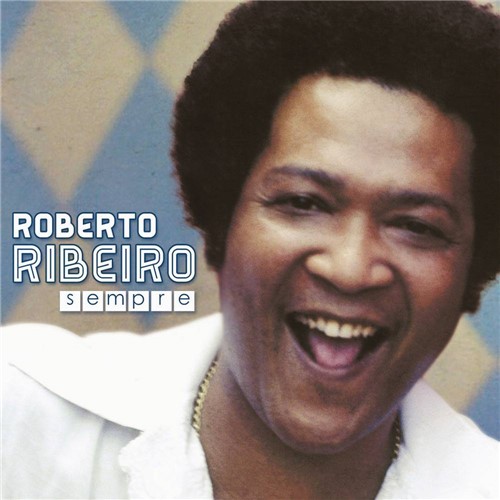 CD Roberto Ribeiro - Sempre