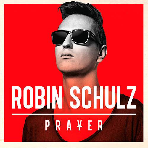 CD - Robin Schulz - Prayer