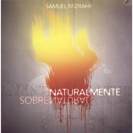 CD Samuel Mizrahy Naturalmente Sobrenatural