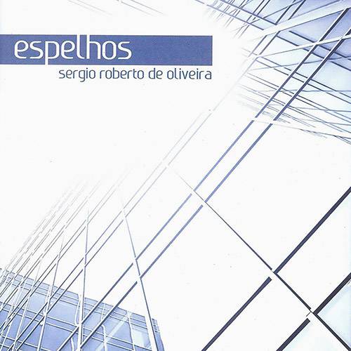 CD - Sergio Roberto de Oliveira - Espelhos