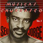 CD Seu Jorge: Musicas para Churrasco - Volume I
