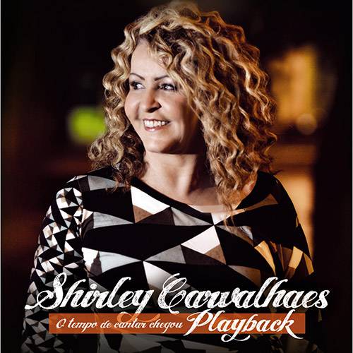 CD Shirley Carvalhaes - o Tempo de Cantar Chegou (Palyback)
