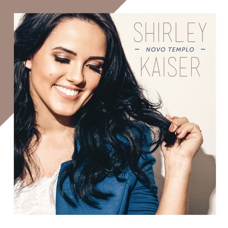 CD Shirley Kaiser Novo Templo