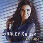CD Shirley Kaiser - Usa-Me