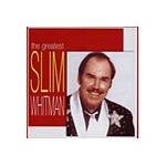 CD Slim Whitman - The Greatest (Importado)