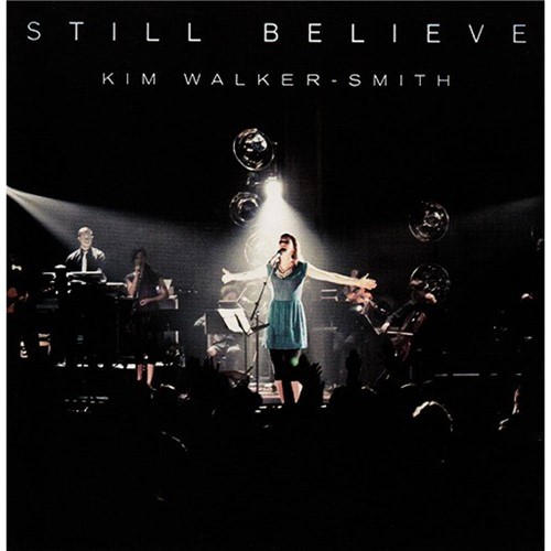 Cd Still Believe - Kim Walker - Smith