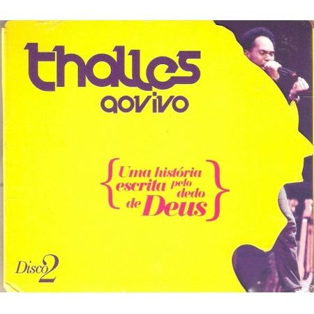 CD Thalles Roberto uma História Escrita Pelo Dedo de Deus Volume 2