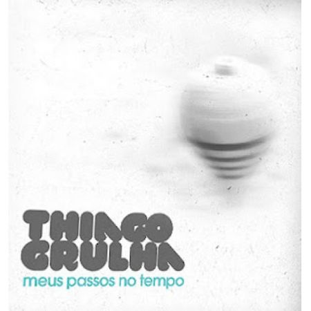 CD Thiago Grulha Meus Passos no Tempo