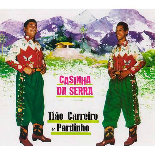 CD Tião Carreiro & Pardinho - Casinha da Serra