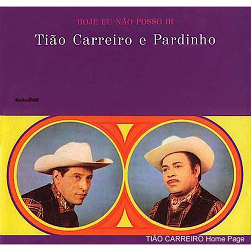 CD Tião Carreiro & Pardinho - Hoje eu não Posso Ir