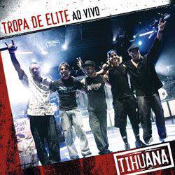 CD Tihuana - Tropa de Elite: ao Vivo
