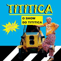 CD Tititica - o Show do Tititica