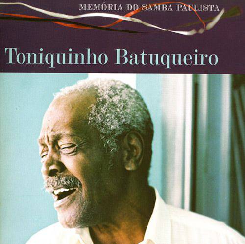 CD Toniquinho Batuqueiro - Memória do Samba Paulista