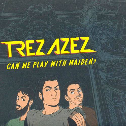 CD - Trezazêz - Can We Play With Maiden?