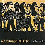 CD Trio Forrozão - na Puxada de Rede