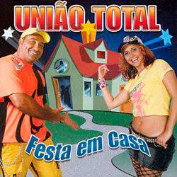 CD União Total - Festa em Casa