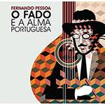 CD Vários - o Fado e a Alma Portuguesa - Fernando Pessoa