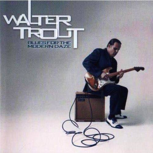 Cd Walter Trout - Blues For The Modern Daze