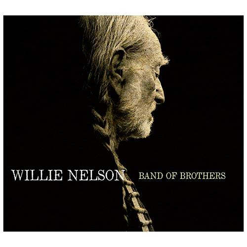 CD - Willie Nelson - Band Of Brothers