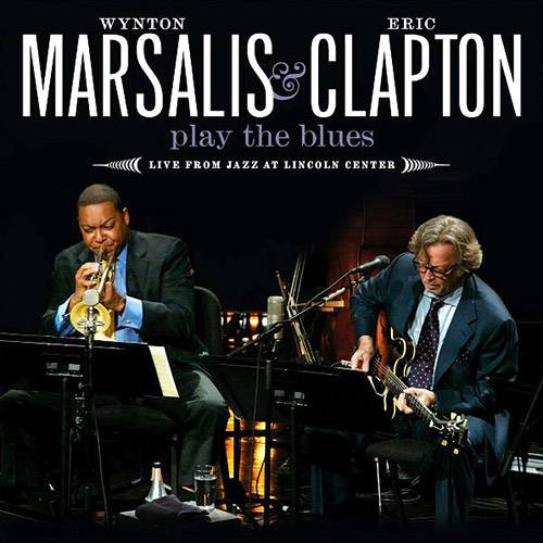 CD Wynton Marsalis & Eric Clapton - Live From Lincoln Center