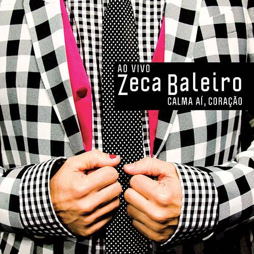CD - Zeca Baleiro - Calma Aí Coração - ao Vivo