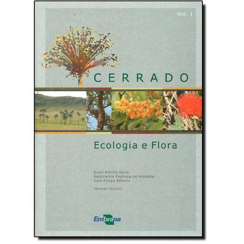 Cerrado - Ecologia e Flora - Vol. 1