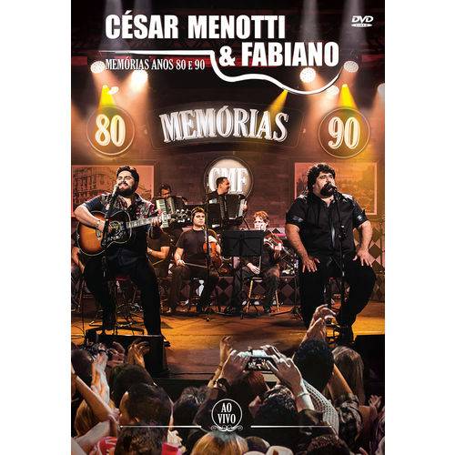 César Menotti & Fabiano - Memórias Anos 80 e 90 - ao Vivo - DVD