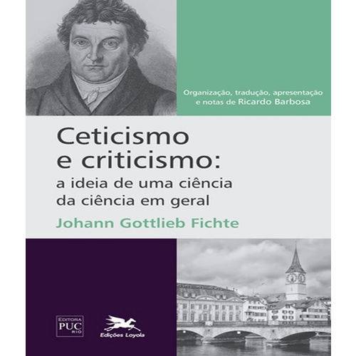 Ceticismo e Criticismo - a Ideia de uma Ciencia da Ciencia em Geral