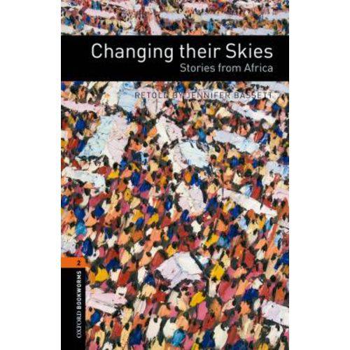 Changing Their Skies: Stories From Africa - Oxford Bookworms Library - Level 2 - Third Edition - Oxford University Press - Elt