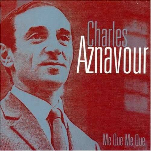 Charles Aznavour - me que me que (Importado)