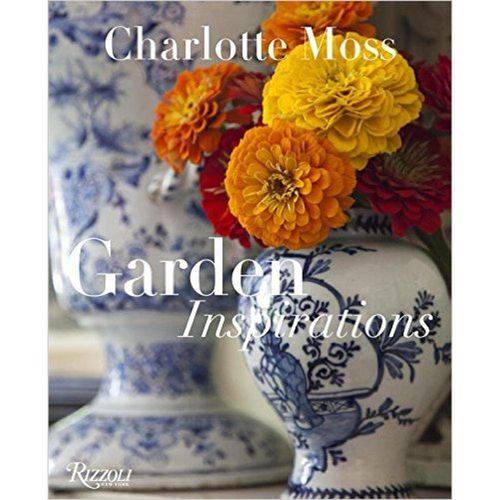 Charlotte Moss - Garden Inspirations - Rizzoli