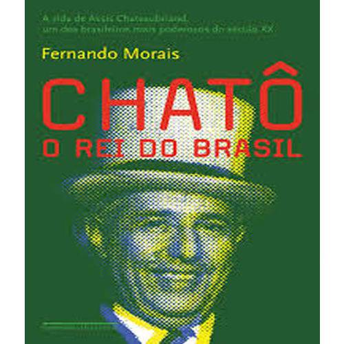 Chato - o Rei do Brasil - Edicao Economica