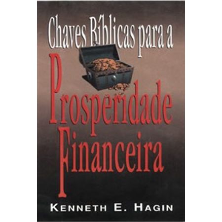 Chaves Bíblicas para a Prosperidade Financeira