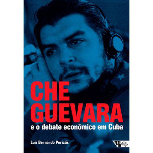 Che Guevara e o Debate Economico em Cuba - Boitempo