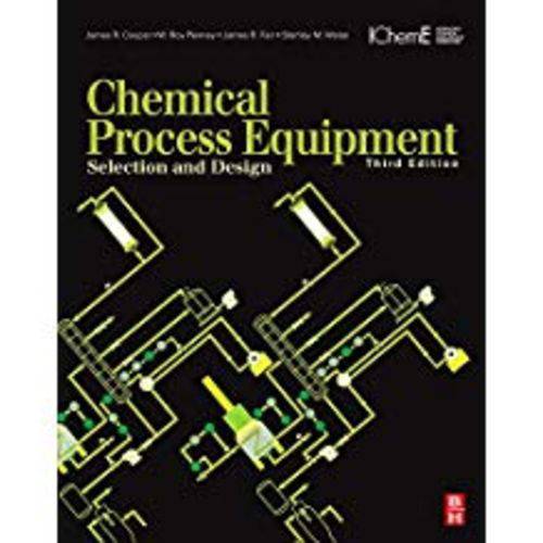 Chemical Process Equipment: Selection And Design