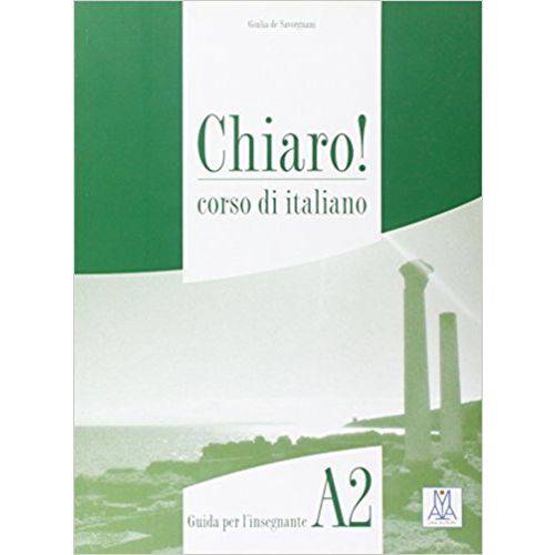 Chiaro! A2 - Guida Per LInsegnante - Alma Edizioni