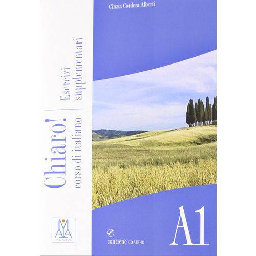 Chiaro! A1 - Libro Esercizi Supplementari Con CD Audio Esercizi - Alma Edizioni