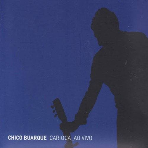 Chico Buarque - Carioca ao Vivo