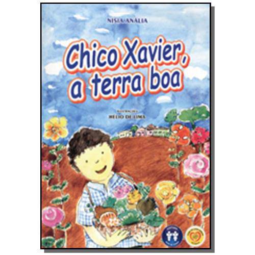 Chico Xavier, a Terra Boa