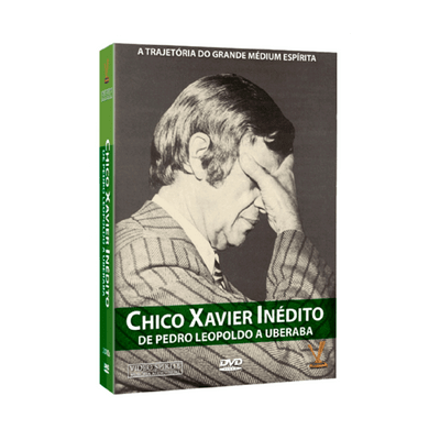 Chico Xavier Inédito: de Pedro Leopoldo a Uberaba [duplo]