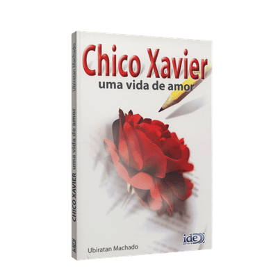 Chico Xavier - uma Vida de Amor