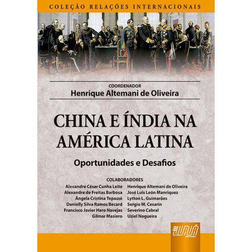 China e Índia na América Latina - Oportunidades e Desafios