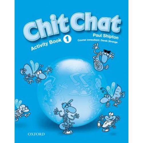 Chit Chat 1 - Activity Book - Oxford University Press - Elt