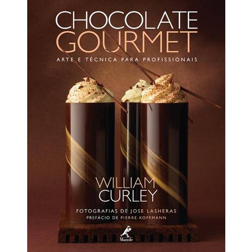 Chocolate Gourmet - Arte e Tecnica para Profissionais