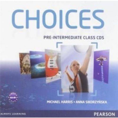 Choices Pre-intermediate Class Audio Cds - 1st Ed