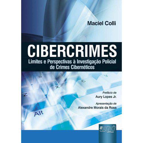 Cibercrimes - Limites e Perspectivas à Investigação Policial de Crimes Cibernéticos