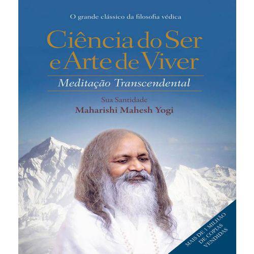 Ciencia do Ser e Arte de Viver - Meditacao Transcendental - 02 Ed
