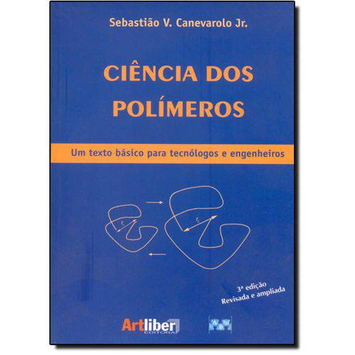 Ciência dos Polímeros: um Texto Básico para Tecnologos e Engenheiros