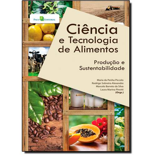 Ciência e Tecnologia de Alimentos: Produção e Sustentabilidade