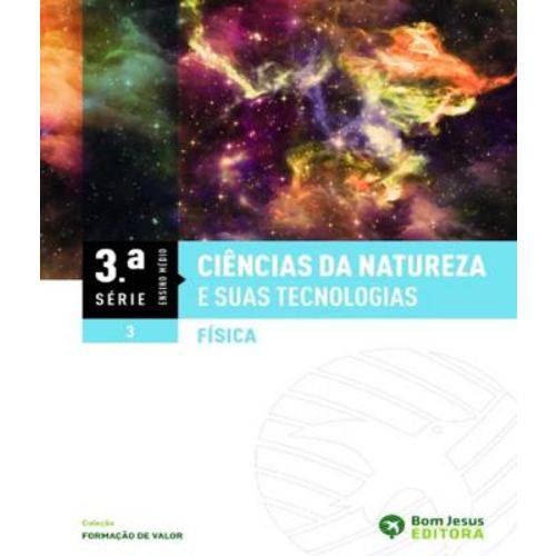 Ciencias da Natureza e Suas Tecnologias - Fisica - 3 Serie - Vol 03 - em